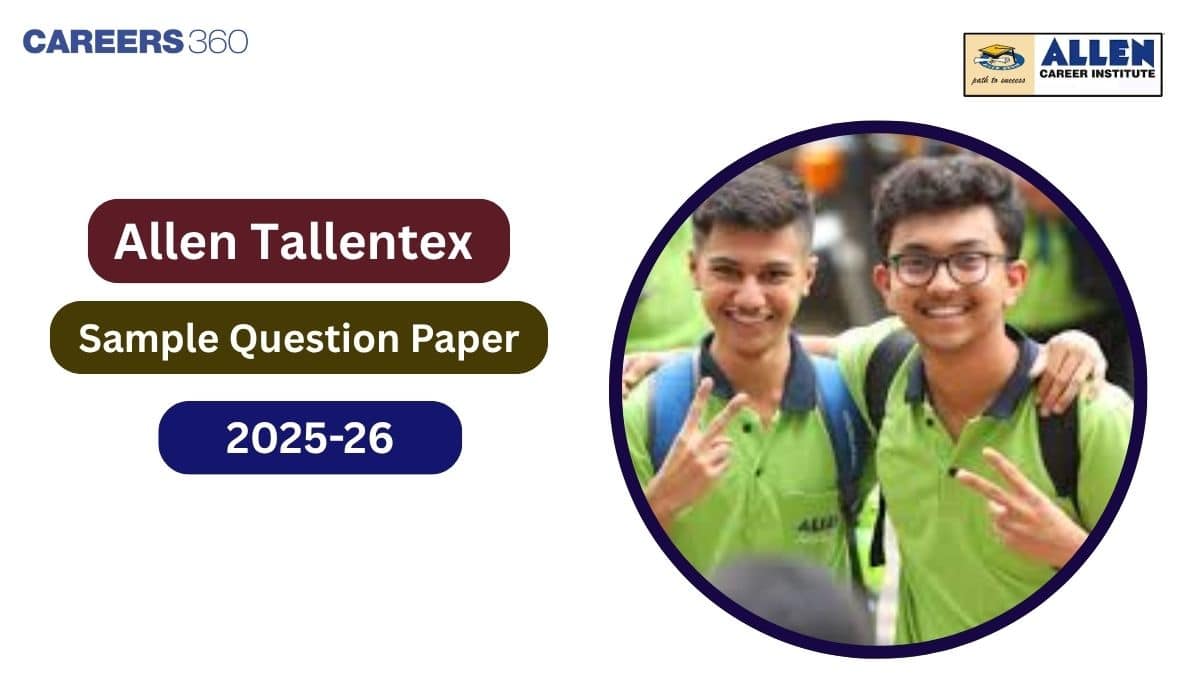 Allen Tallentex Sample Paper 2025–26: Download PDF, Exam Pattern, Preparation Tips