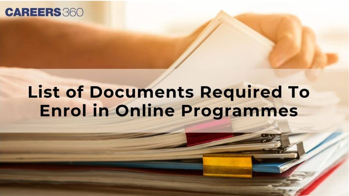 List of Documents Required to Enrol in Online Programmes