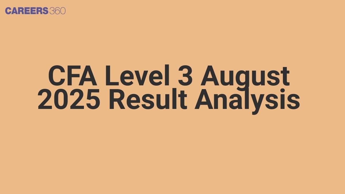 CFA Level 3 August 2025 Result Analysis - 50% candidates passed