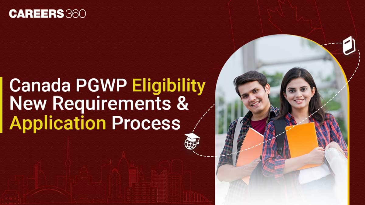 Canada PGWP Eligibility: New Requirements And Application Process