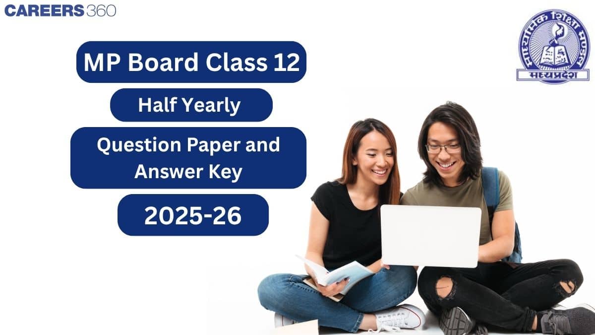 MP Board Class 12 Half Yearly Exam Question Paper 2025-26, Answer Key & Solution