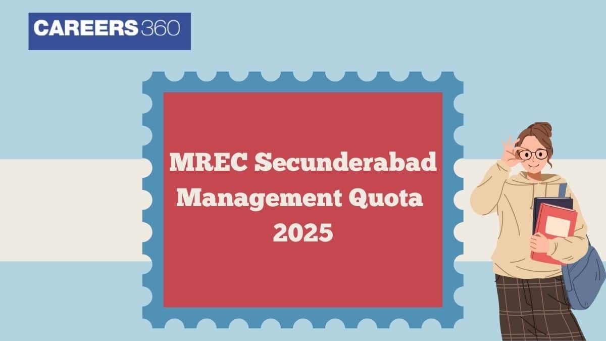 MREC Secunderabad Management Quota 2025: Admission Process, Eligibility, Fees
