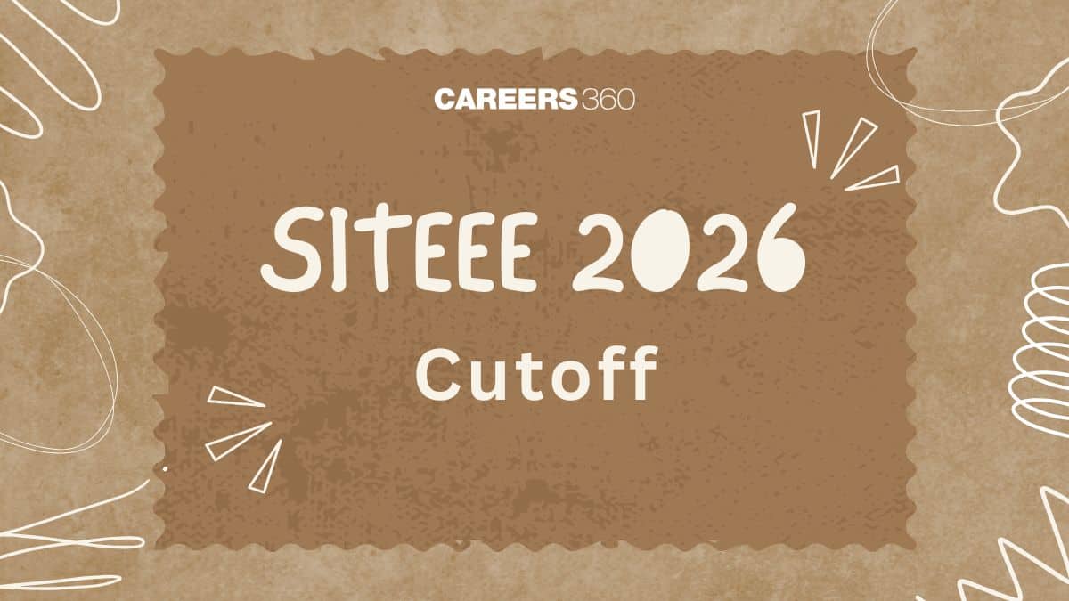 SITEEE Cutoff 2026 - Check Previous Year Cut Off
