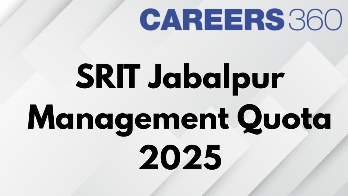 SRIT Jabalpur Management Quota Admission 2025: Fees, & Seats