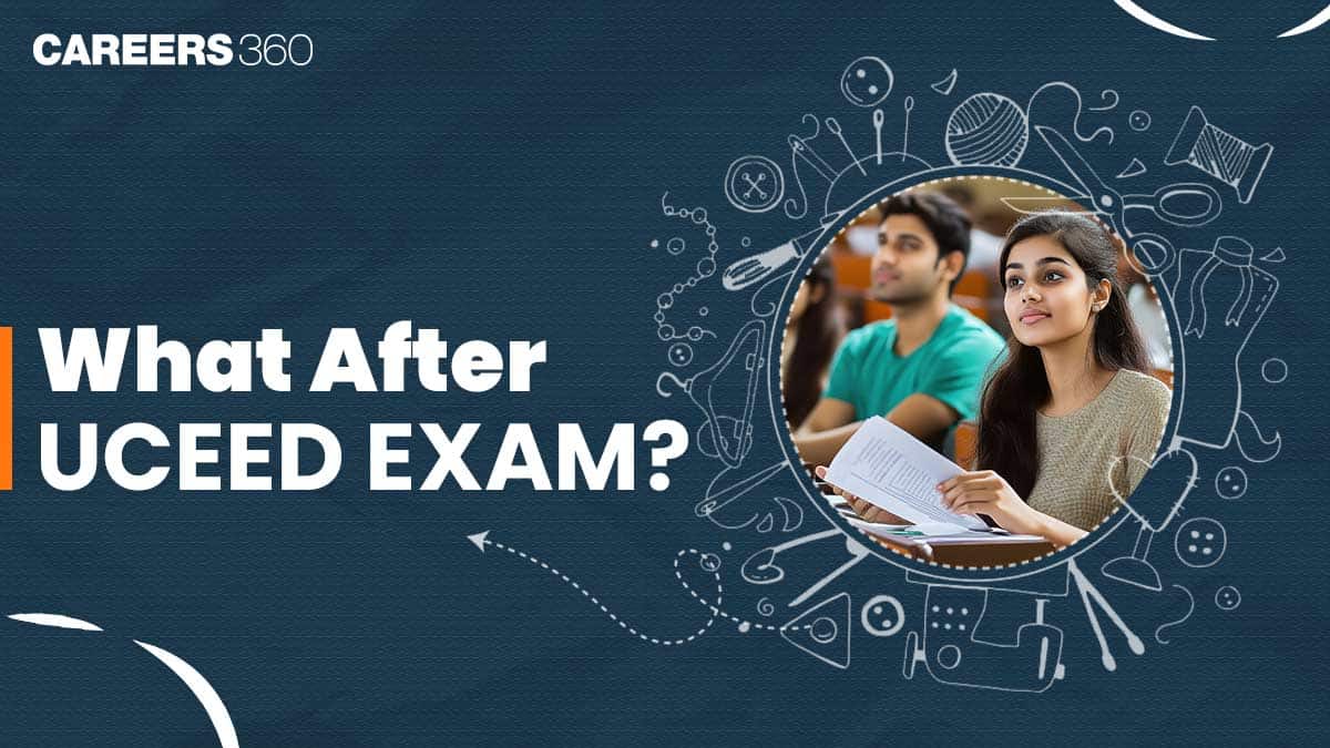 What after UCEED 2026 Exam? Check Counselling Process & Seat Allotment