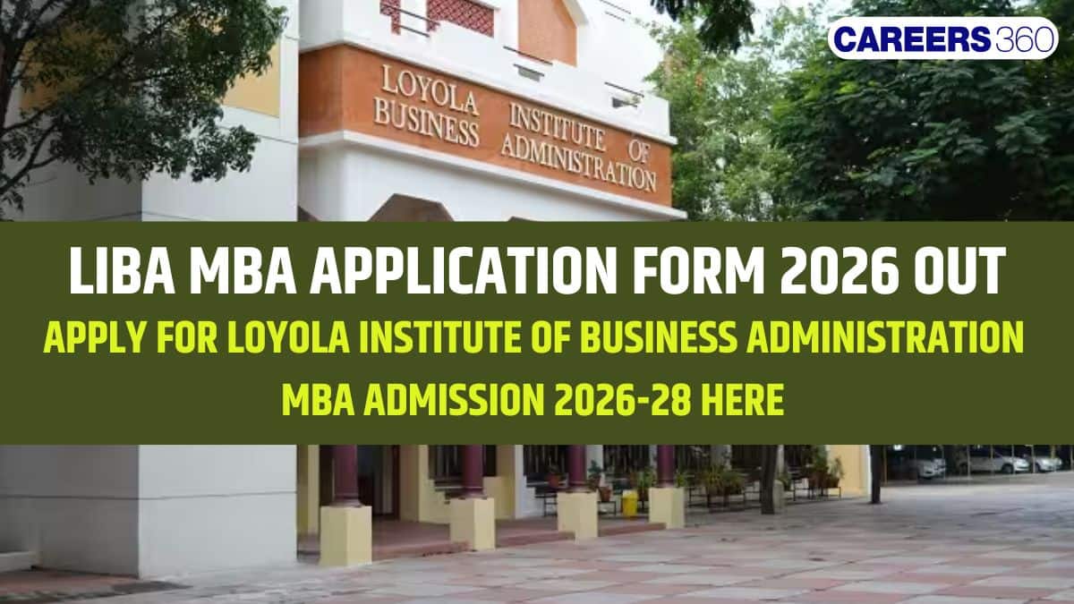 LIBA Chennai Form 2026 OUT: PGDM Registration Open, Eligibility, Fees & Last Date