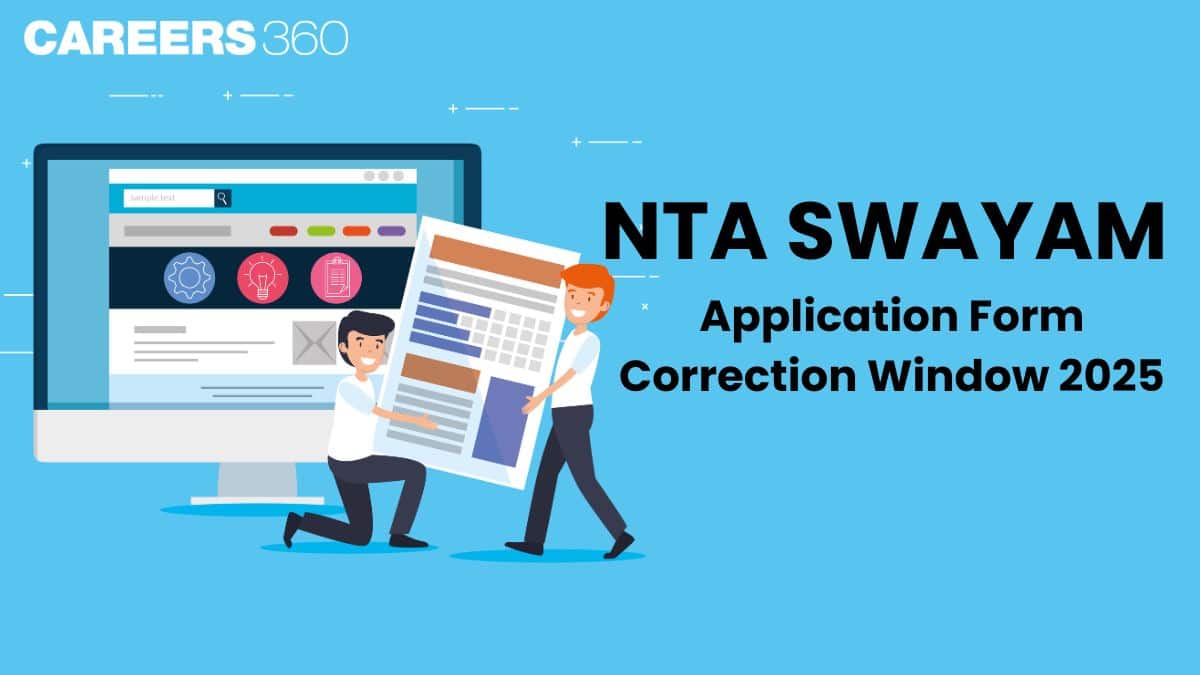 NTA SWAYAM Application Form Correction Window 2025 (July Semester) - Check Details at exams.nta.nic.in/swayam