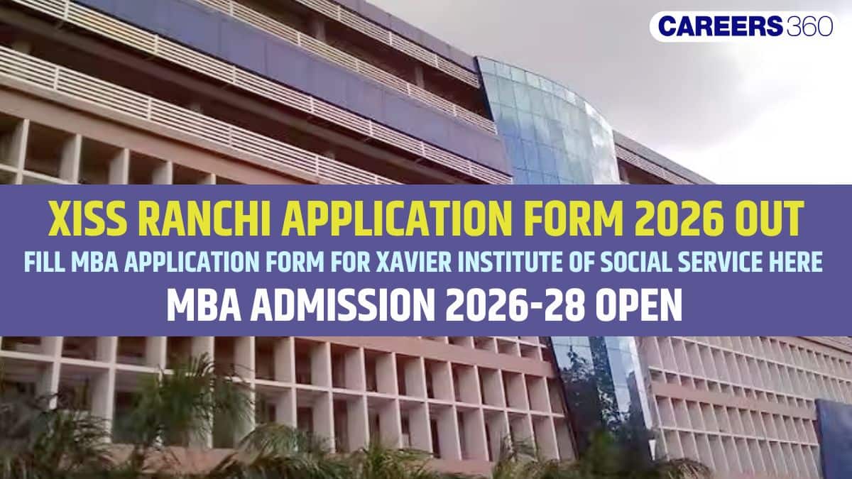 XISS Ranchi Application 2026: MBA Registration OPEN, Fees, Eligibility & Dates