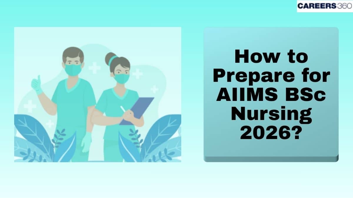 How To Prepare For AIIMS BSc Nursing 2026 Entrance Exam