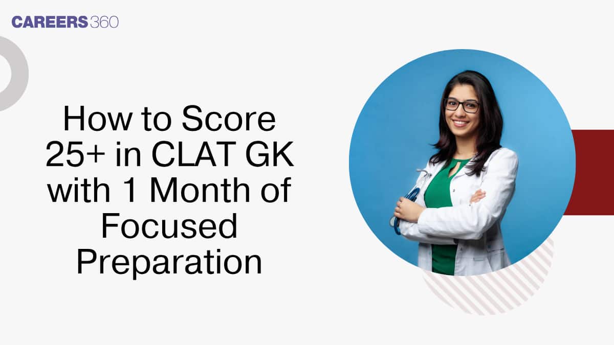 How to Score 25+ in CLAT GK with 1 Month of Focused Preparation