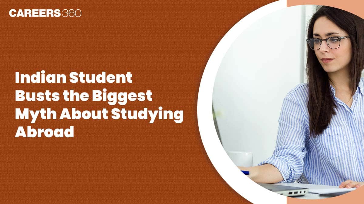 Indian Student Busts the Biggest Myth About Studying Abroad