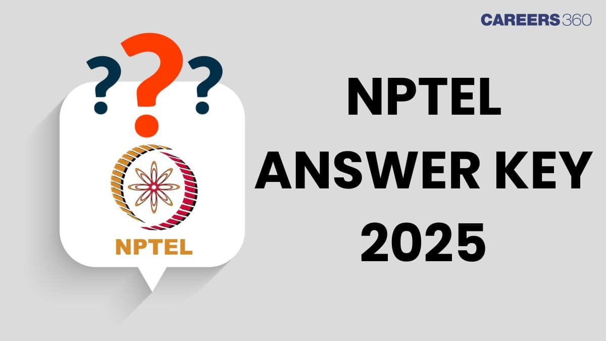 NPTEL Answer Key 2025 and Solutions (July Semester): Check Steps to Download