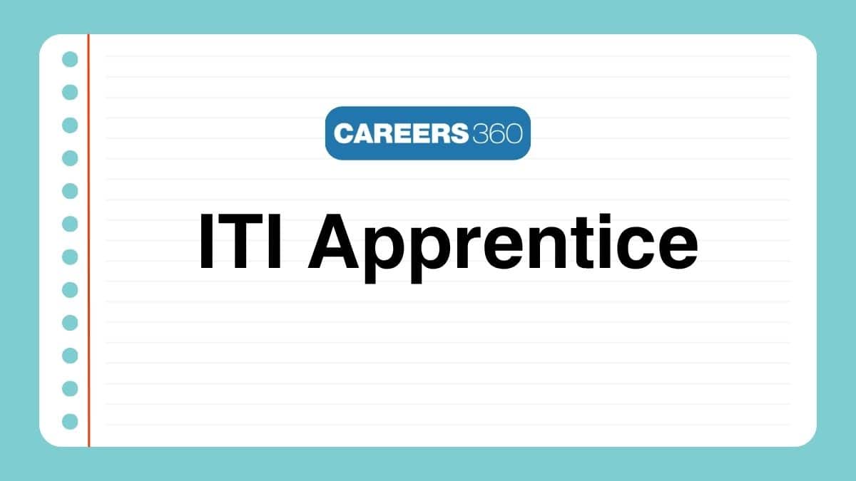 ITI Apprentice 2025: Apply Online, Eligibility, Vacancy, Dates