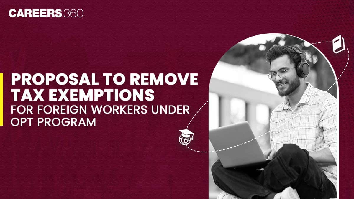 Proposal to Remove Tax Exemptions for Foreign Workers Under OPT Program