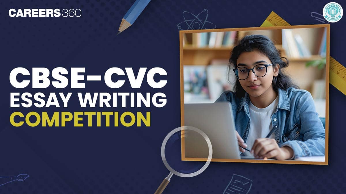 CBSE-CVC Essay Writing Competition 2025 (Classes 9-12): Topic, Dates, Eligibility & Submission Process
