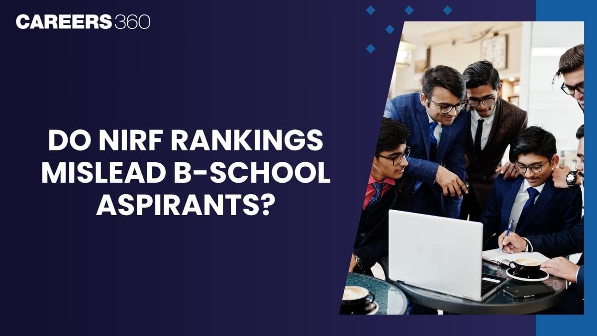Do NIRF Rankings Mislead B-school Aspirants?
