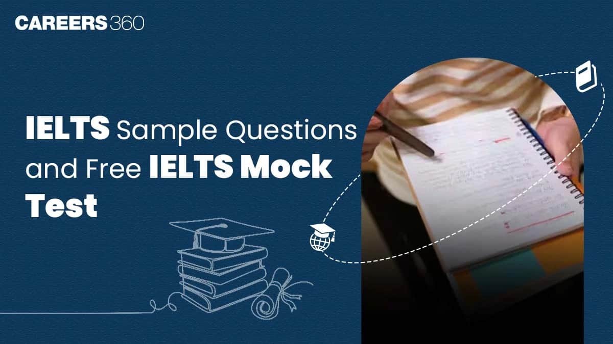 IELTS Sample Questions and Free IELTS Mock Test: Practice & Sample Tests