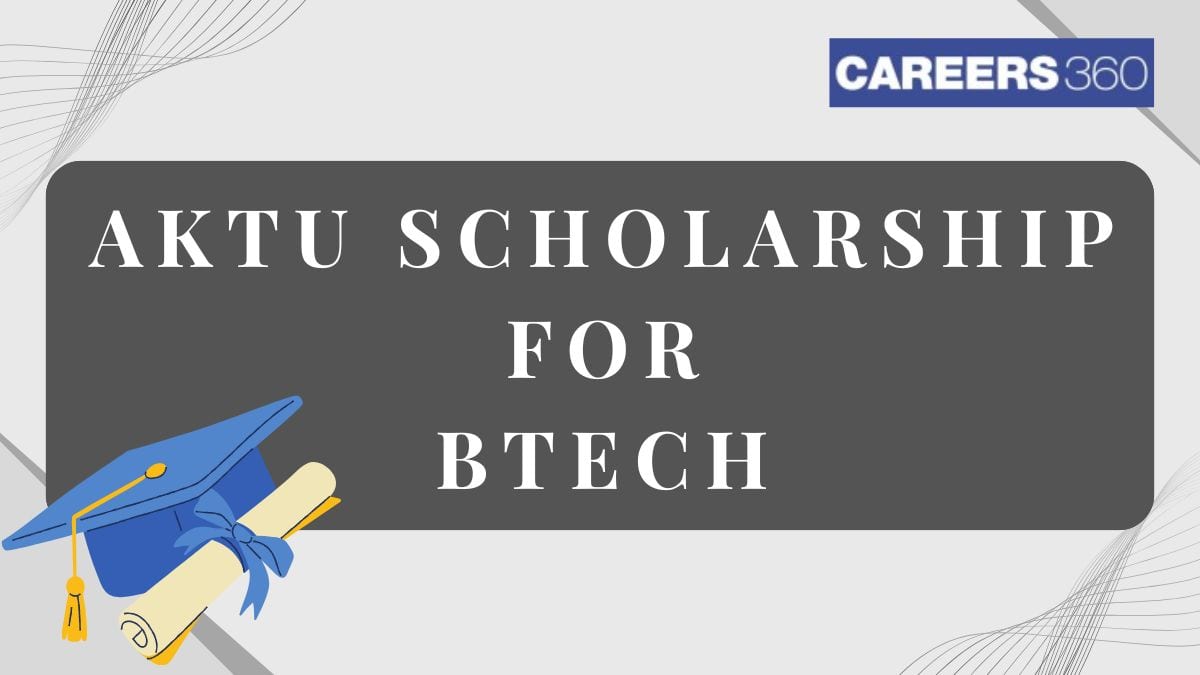 AKTU B.Tech Scholarship 2025-26 – Eligibility, Amount & Apply Online