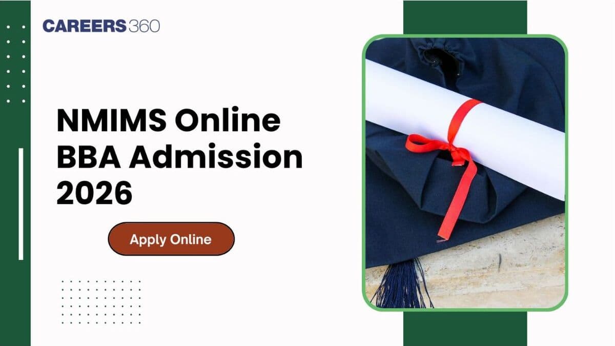 NMIMS Online BBA Admission 2026 Registration Begins - Last Date, Application Link, Fees