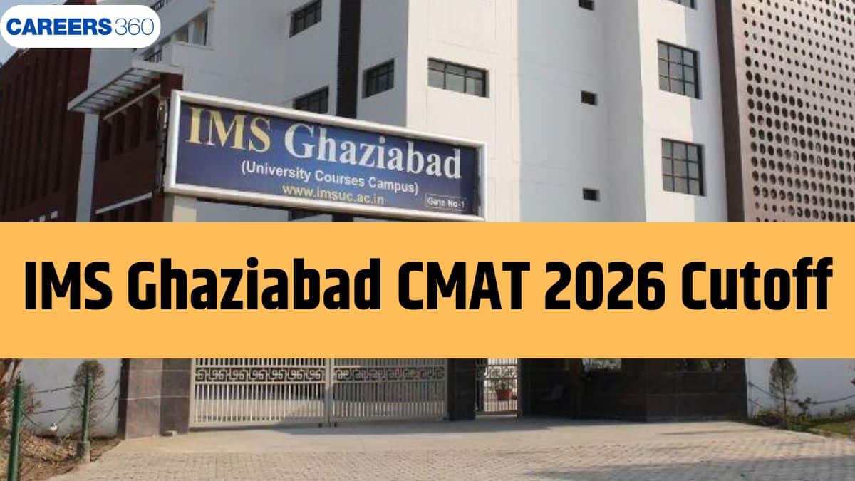 IMS Ghaziabad CMAT 2026 Cutoff: Expected Percentile, Past Trends & Admission Process