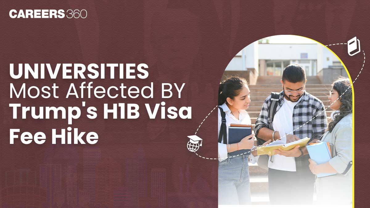List of Most Affected Universities by Trump's H1B Visa Fee Hike