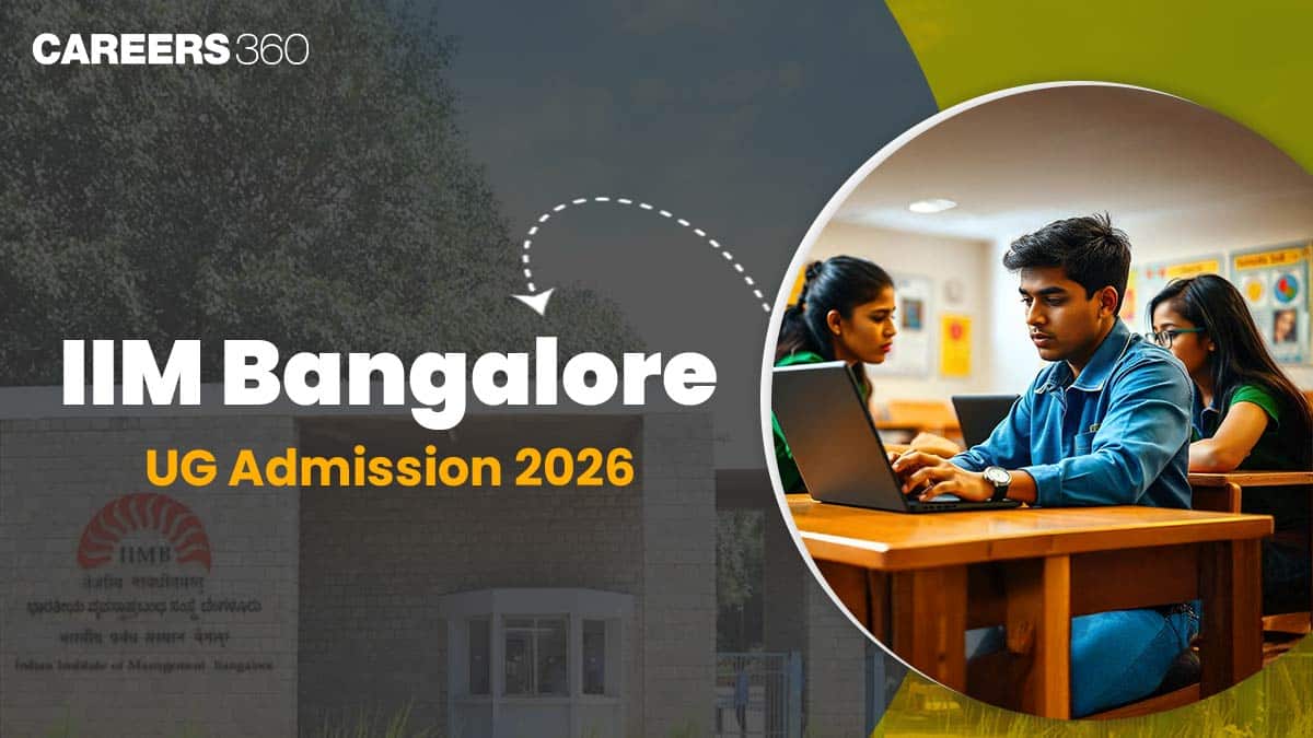 IIM Bangalore UG Admission 2026: Dates, Eligibility, Application Form, Process
