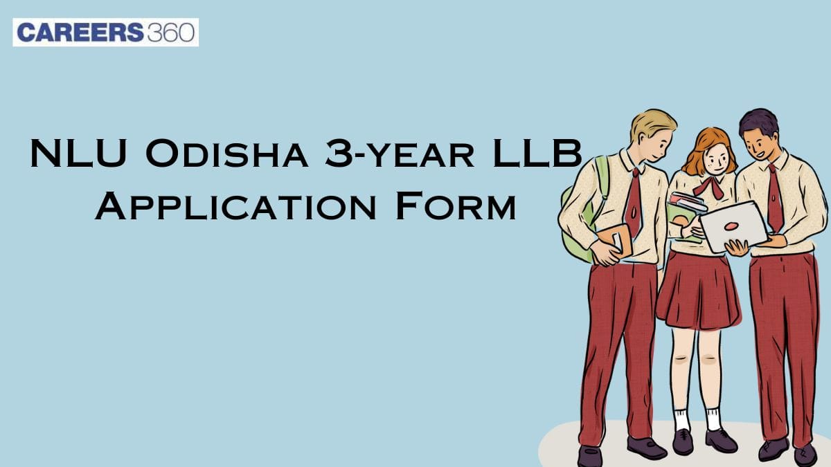 NLU Odisha 3 year LLB Application Form 2026 - Date, Fees, Documents