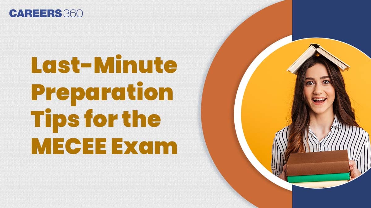 Last-Minute Preparation Tips for the MECEE Exam