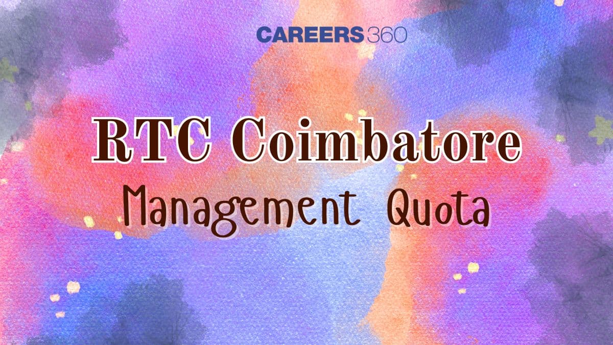 RTC Coimbatore Management Quota 2025 - Admission, Fee, Cut Off