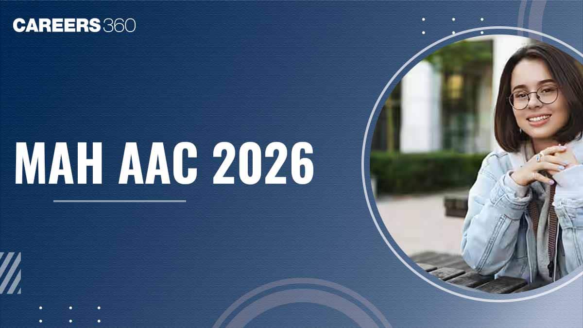 MAH AAC CET 2026: Exam Date, Application Form, Eligibility, Syllabus, Pattern, Preparation Tips