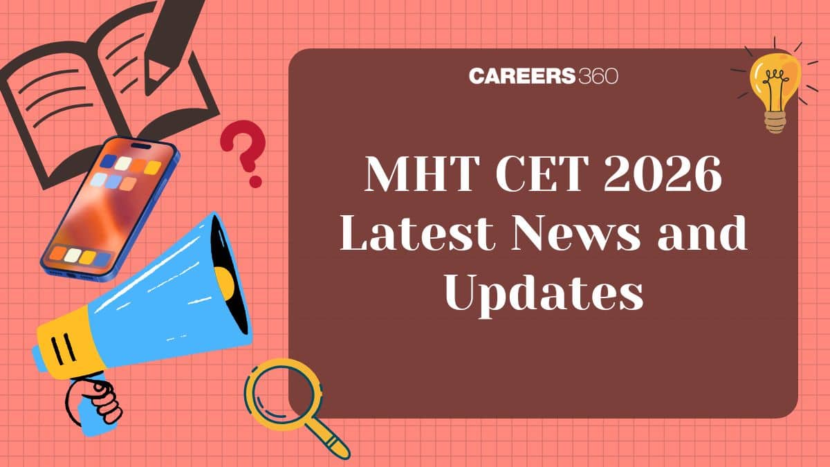 MHT CET 2025 Latest News and Updates