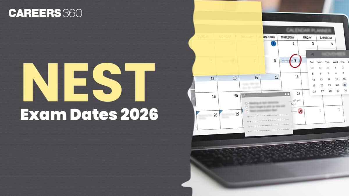 NEST Exam Date 2026: Application Form Date, Complete Exam Schedule Here