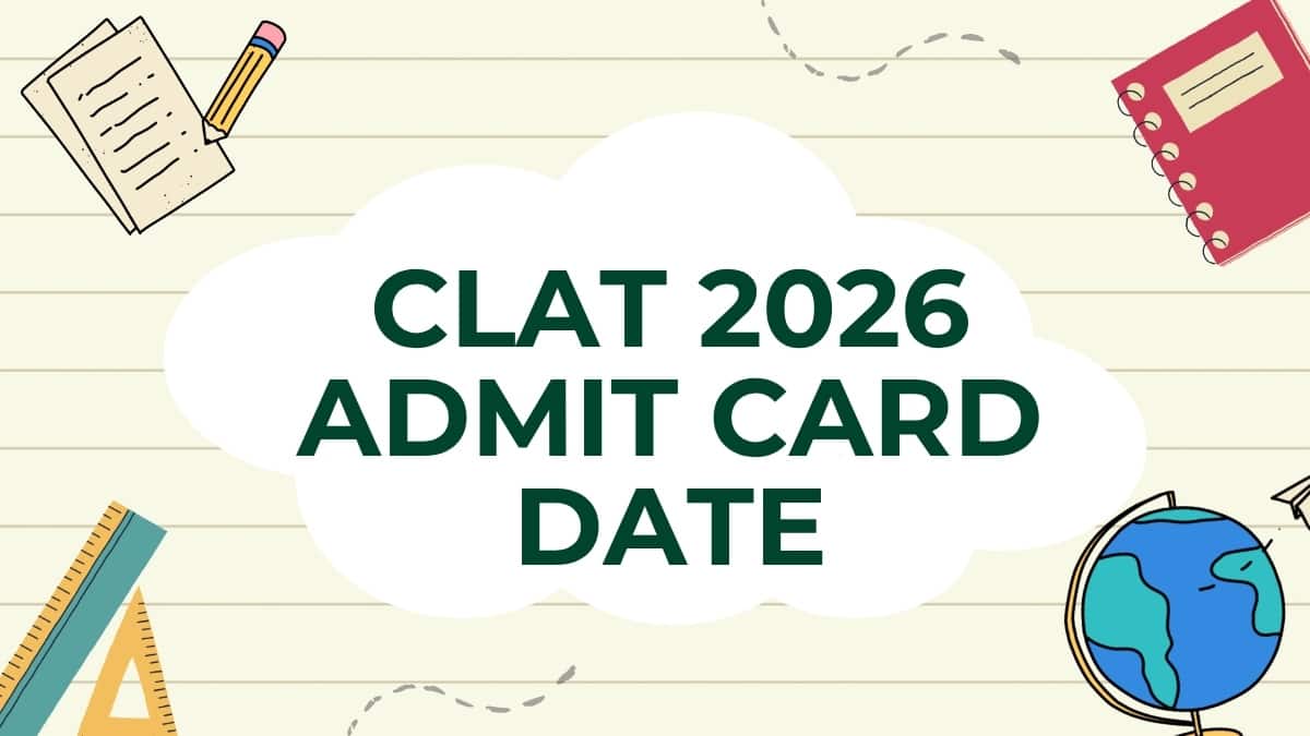 CLAT 2026 Admit Card Date - Hall Tickets Out Soon, NLU Exam on December 7