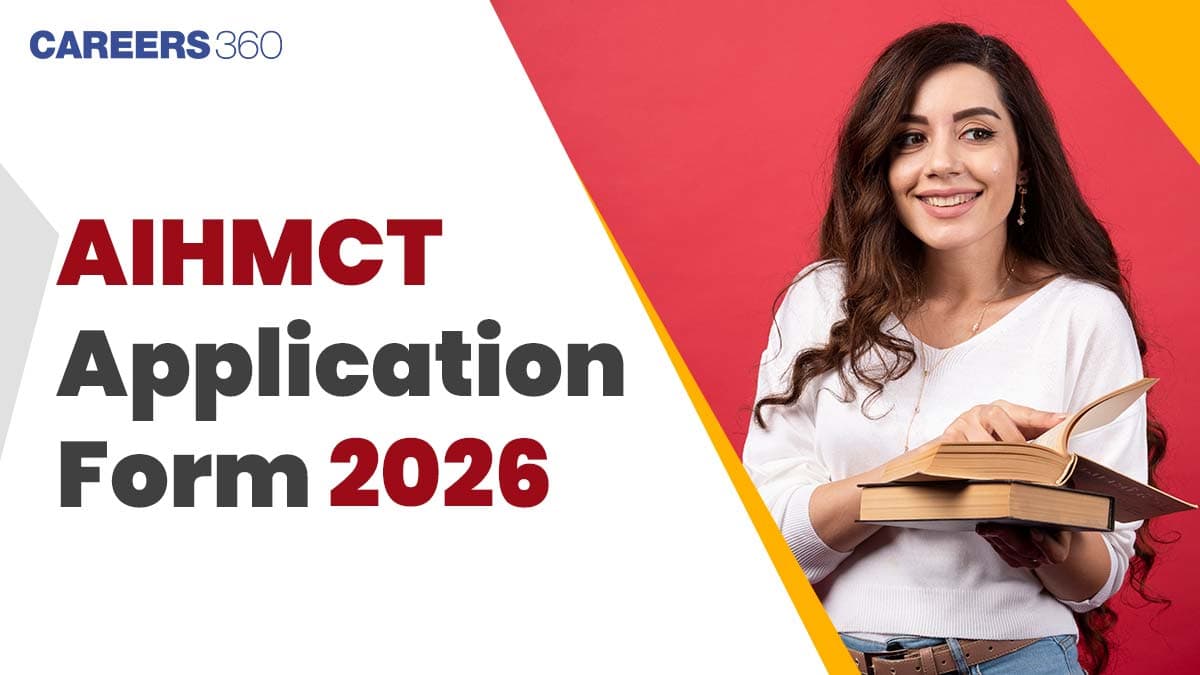 AIHMCT Application Form 2026: Registration, How to Apply, Fees, Documents Required