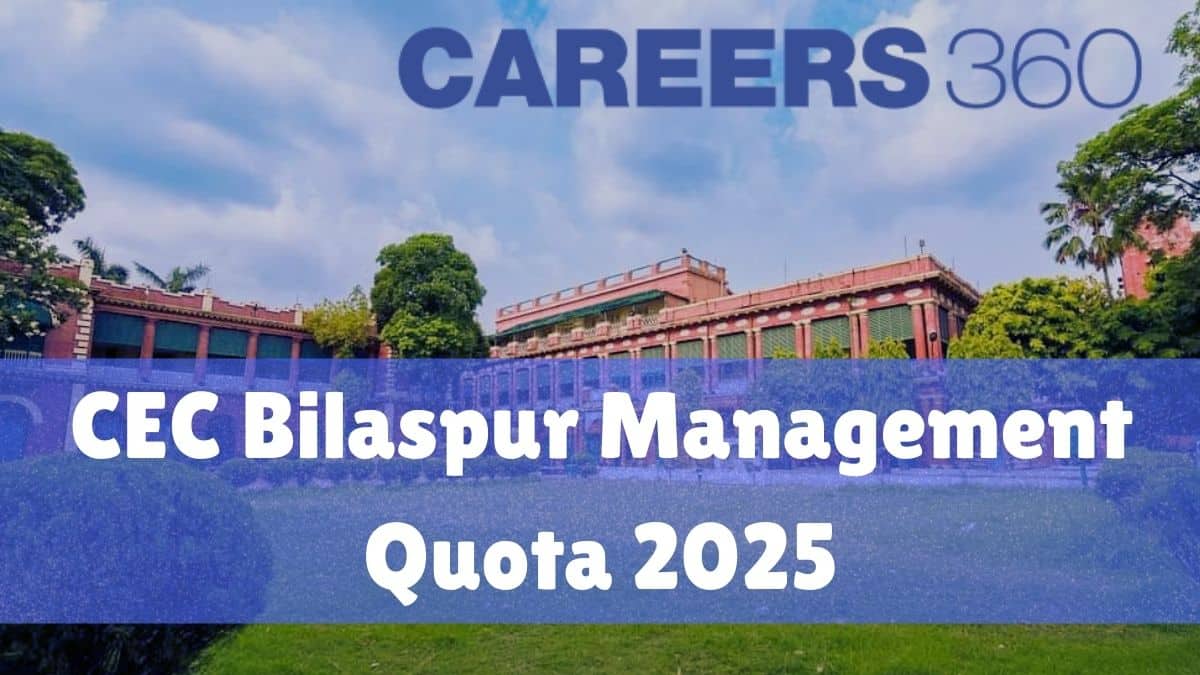 CEC Bilaspur Management Quota 2025 - Admission, Fee, Cut Off
