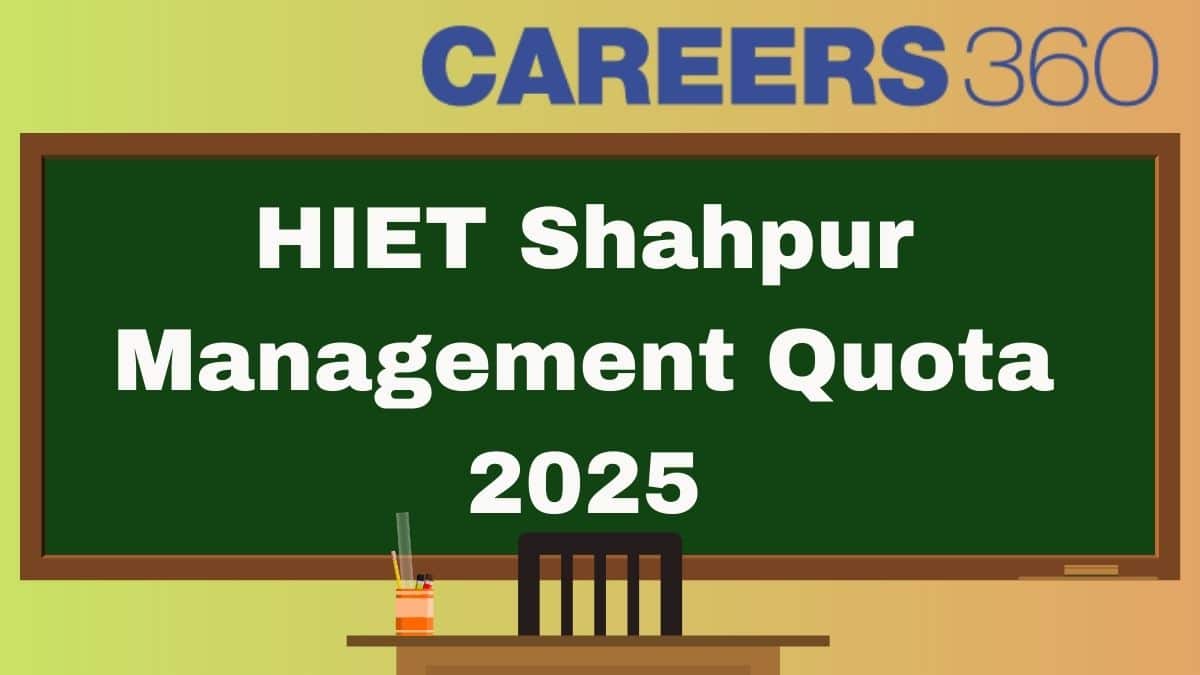 HIET Shahpur Management Quota 2025 - Admission, Fee, Cut Off