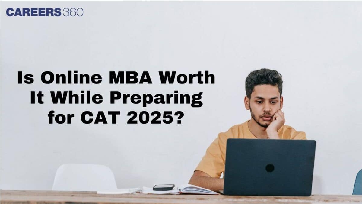 Is Online MBA Worth It While Preparing for CAT 2025?