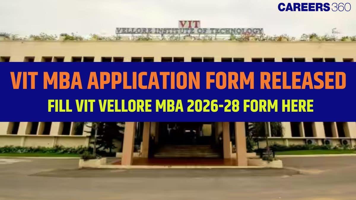 VIT MBA 2026 Application Form RELEASED: Last Date, Eligibility, Fees & How to Apply