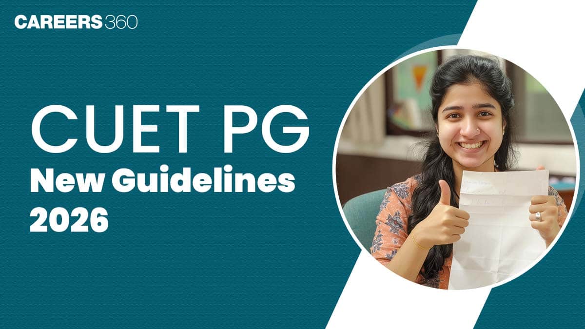 CUET PG 2026 New Guideline: Key Changes & Exam Instructions for Applicants