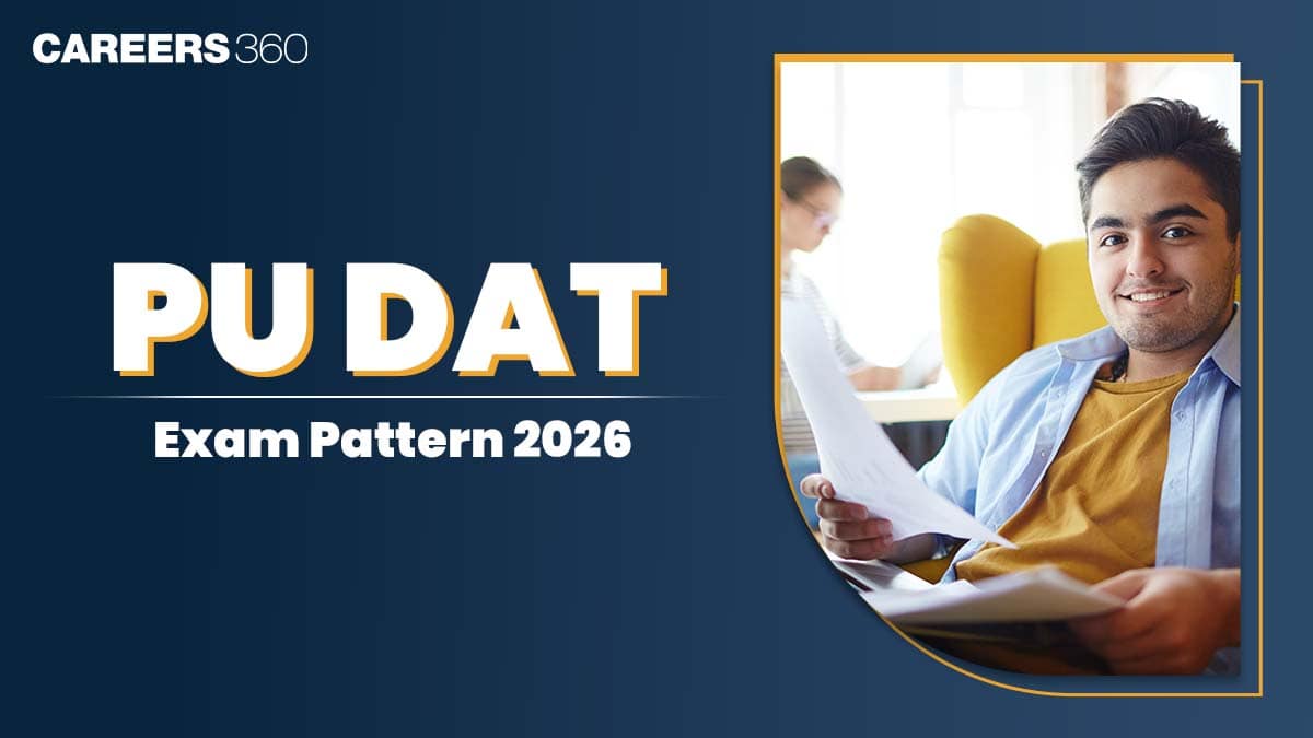 PU DAT Exam Pattern 2026: No. of Questions, Total Marks, Marking Scheme