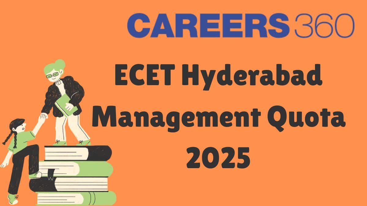 ECET Hyderabad Management Quota 2025: Admission, Fees, Eligibility, Seats