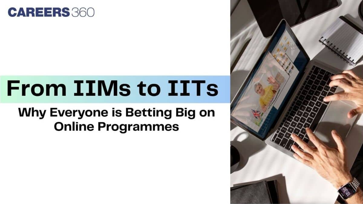 From IIMs to IITs: Why Everyone is Betting Big on Online Programmes