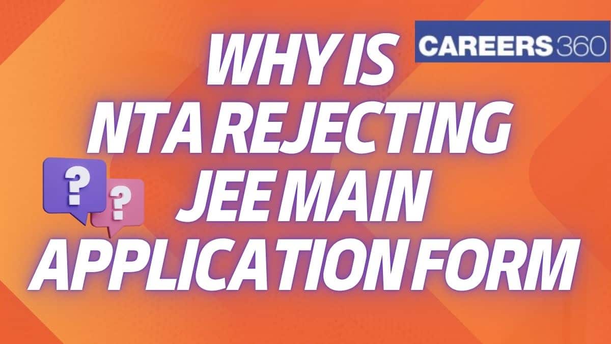 Why is NTA Rejecting JEE Main Application Form 2026? - Top Mistakes Students Must Avoid