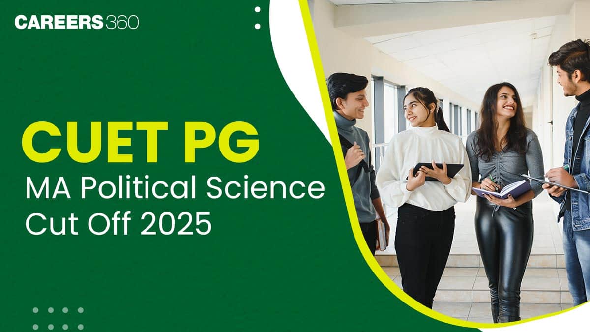 CUET PG MA Political Science Cut Off 2025: College-wise Cutoff Marks
