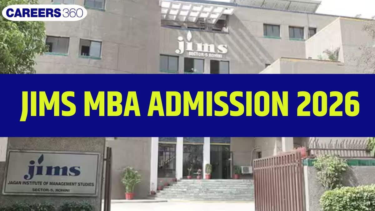 JIMS 2026 MBA Admission Criteria: Entrance Exams Required, Fees, Selection Process & Placements