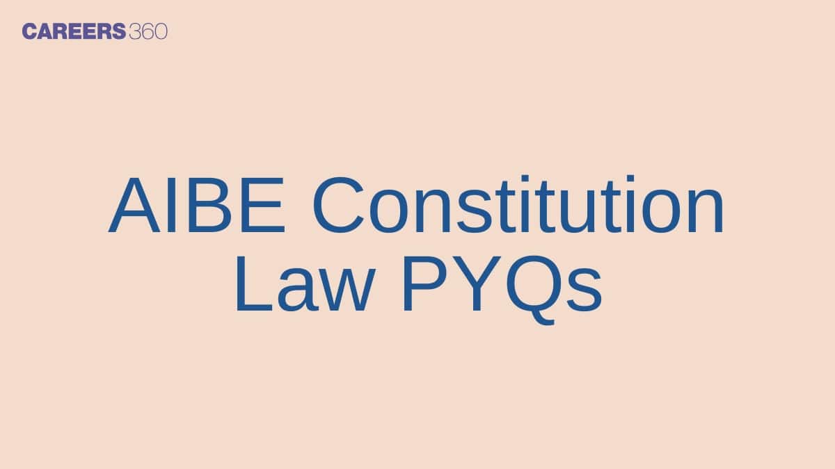 AIBE Constitution Law PYQs: Most Asked Articles, Case Laws & Concepts