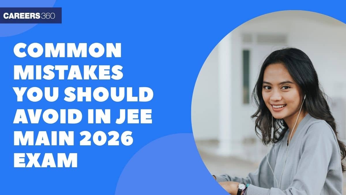 JEE Main 2026: Common Mistakes to Avoid for a High Score