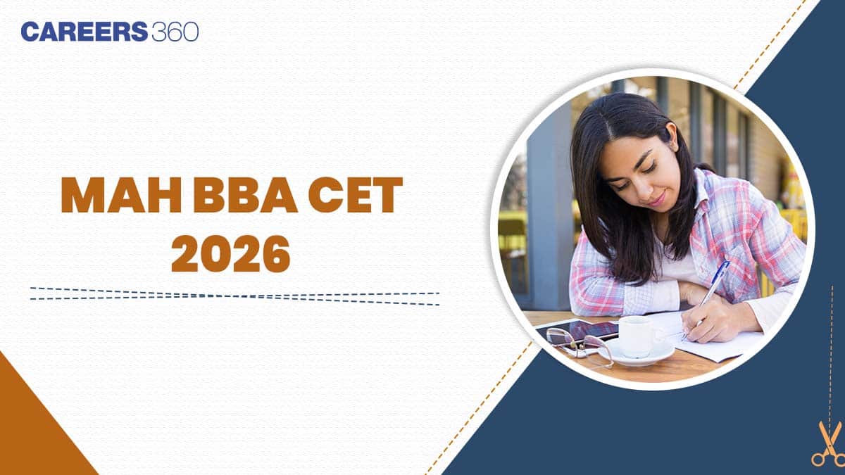 MAH BBA CET 2026: Registration, Exam Date, Eligibility, Pattern, Syllabus, Preparation Tips