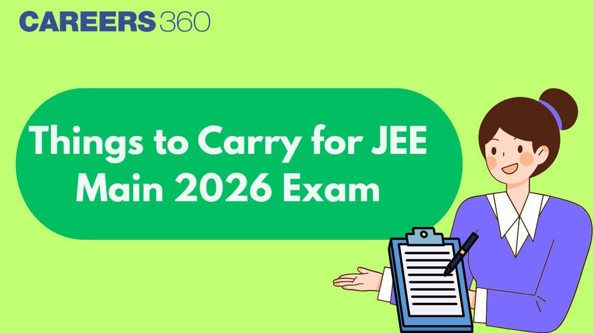 Things to Carry for JEE Main 2026 Exam - Check List of Prohibited Items ...