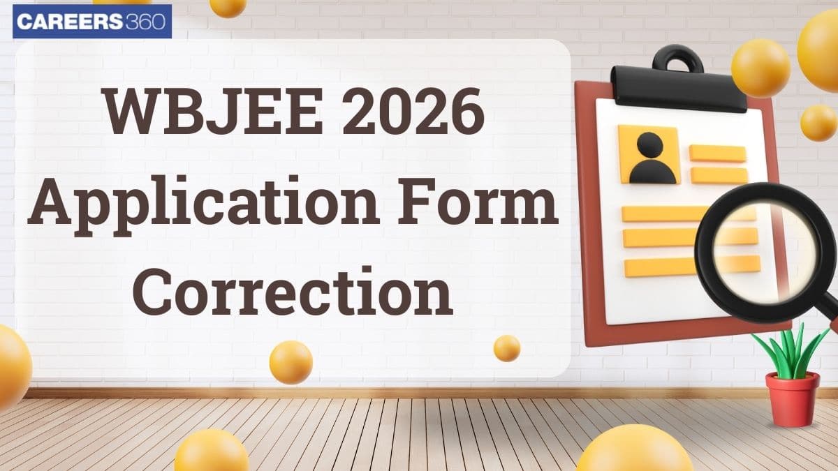WBJEE 2026 Application Form Correction: Last Date, Edit Details at ...